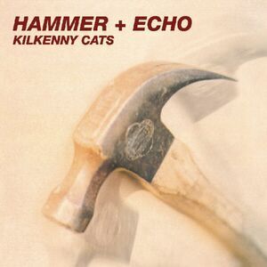 Kilkenny Cats - Hammer + Echo  LP LP